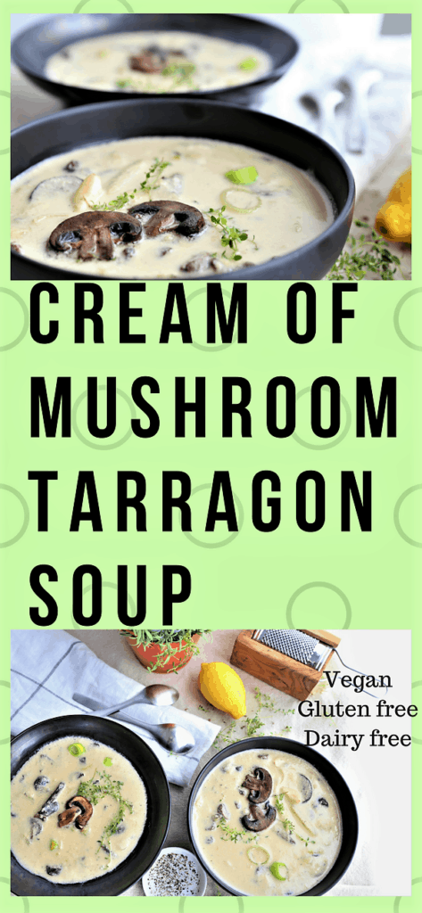 Cream of Mushroom Tarragon Soup